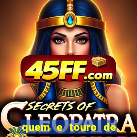 quem e touro de ouro vidente